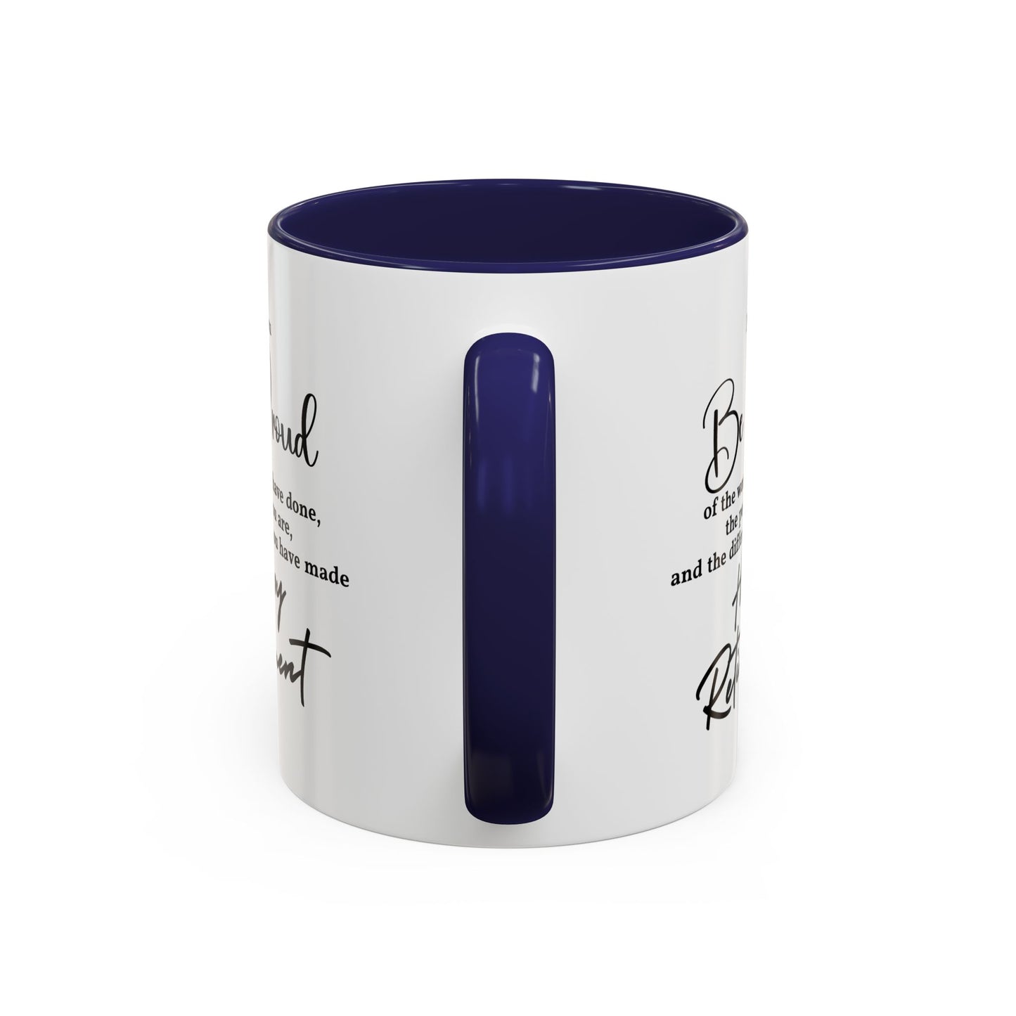 May you be  proud Coffee white  Mug (11, 15oz)