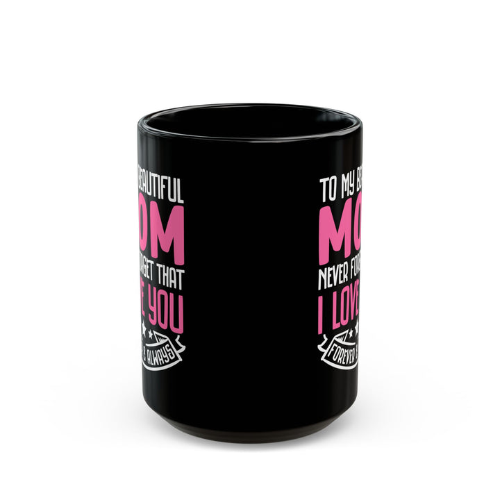 Mom Black Mug (11oz, 15oz)