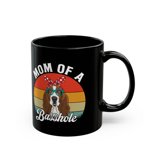 Mom of a Basshole Black Mug – Funny Basset Hound Gift for Dog Moms