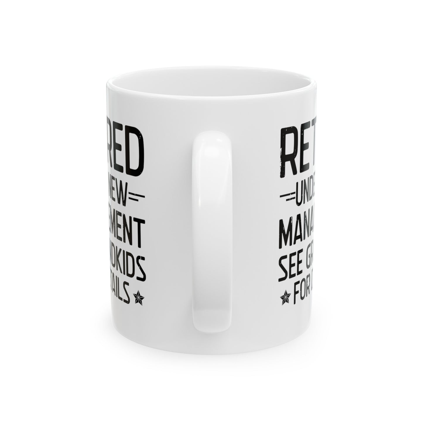 Retired Under New Management White Mug – Ideal for Grandparents
