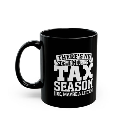 Black Funny Tax Season Mug – Gift for CPA or Accountant