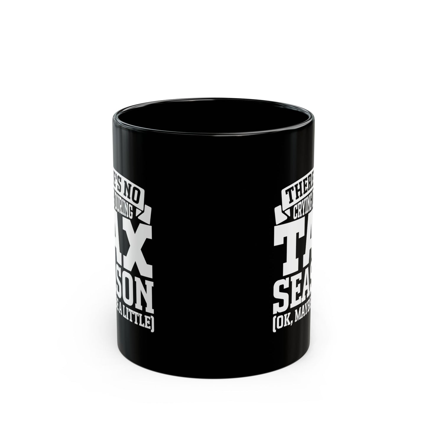 Black Funny Tax Season Mug – Gift for CPA or Accountant