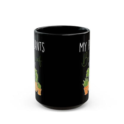 Give a Gift to a Green-Thumbed Friend – My Plants Be-leaf in Me Mug Black Ceramic Coffee Cup
