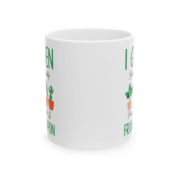 Funny Gardening Mug – White Ceramic Coffee Cup for Gardeners
