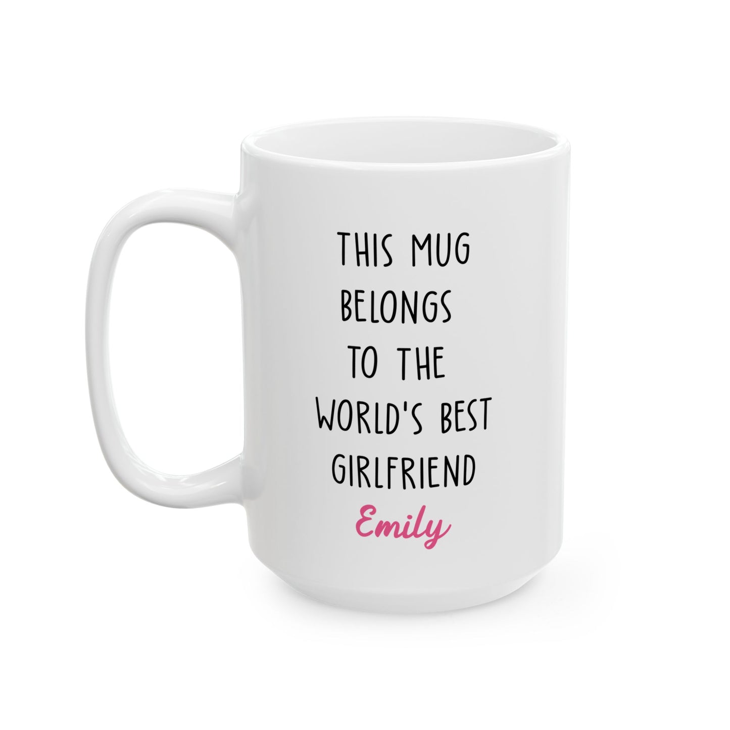 Personalized Mug for Girlfriend – This Mug Belongs to the World's Best Girlfriend Custom Name Coffee Cup Gift for Her