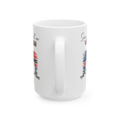 Veteran Dad Mug – Some People Call Me Veteran But the Most Important Call Me Dad