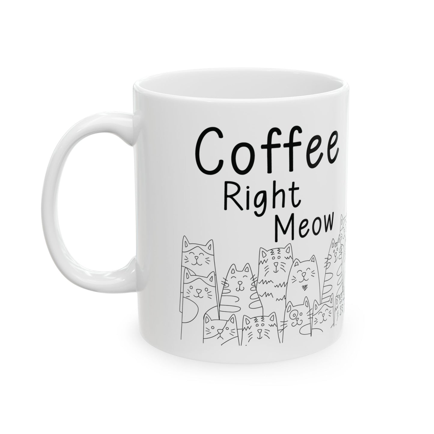Coffee Right Meow White Mug, (11oz, 15oz)