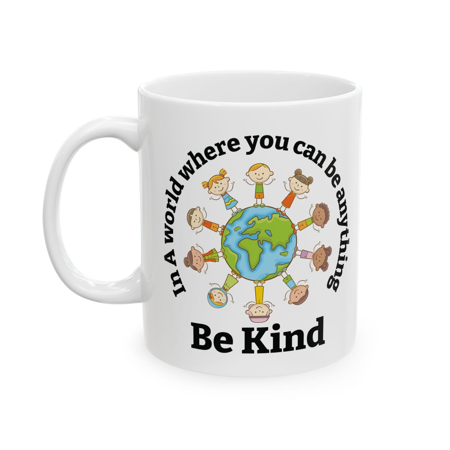 In A World Where You Can Be Anything White Mug, (11oz, 15oz)