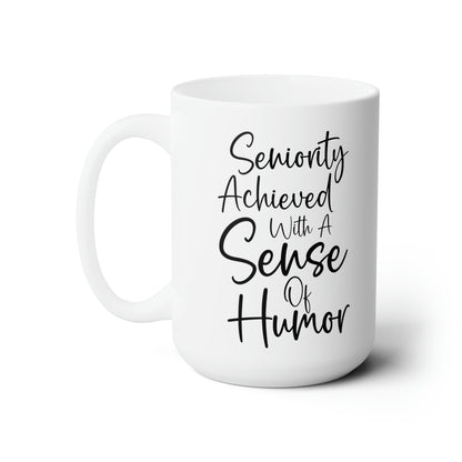 Funny Seniority Achieved Coffee Mug – Retirement Gift for Seniors