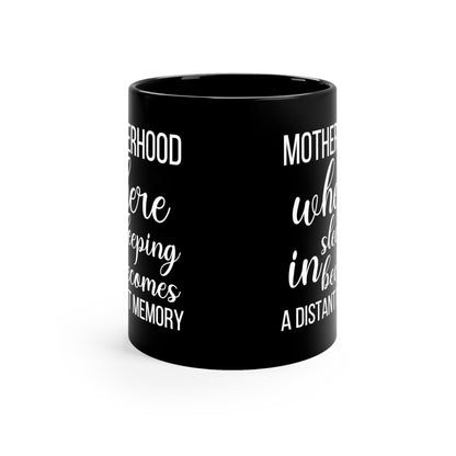 Funny Mom Mug – Black Motherhood Coffee Cup