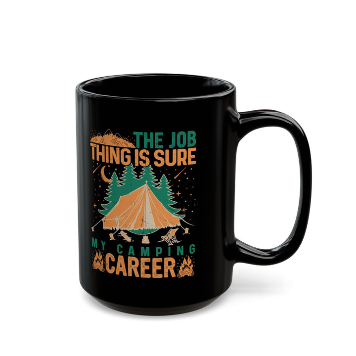 My Camping Career  Ceramic Mug, (11oz, 15oz)