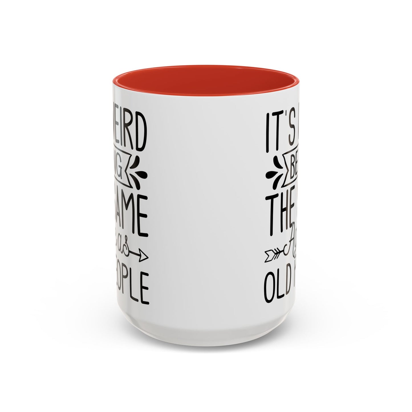 It's Weird Being The Same Age As Old People