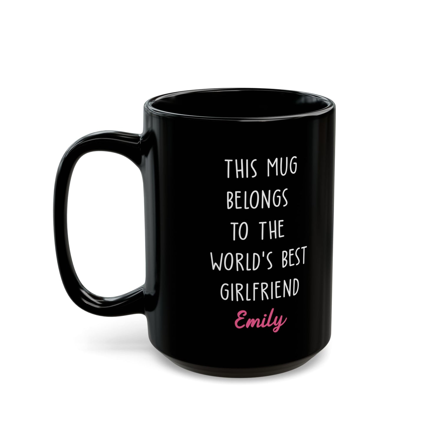 Custom Black Mug for Girlfriend – This Mug Belongs to the World's Best Girlfriend Personalized Gift with Name