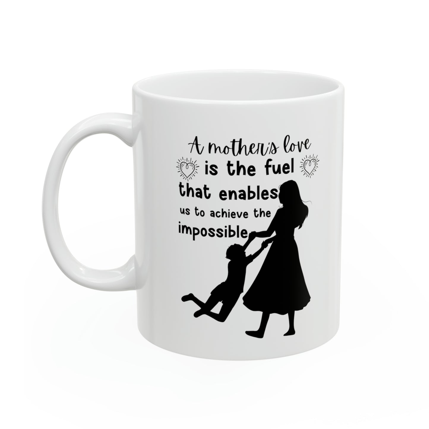 A Mother's love 11oz white Mug