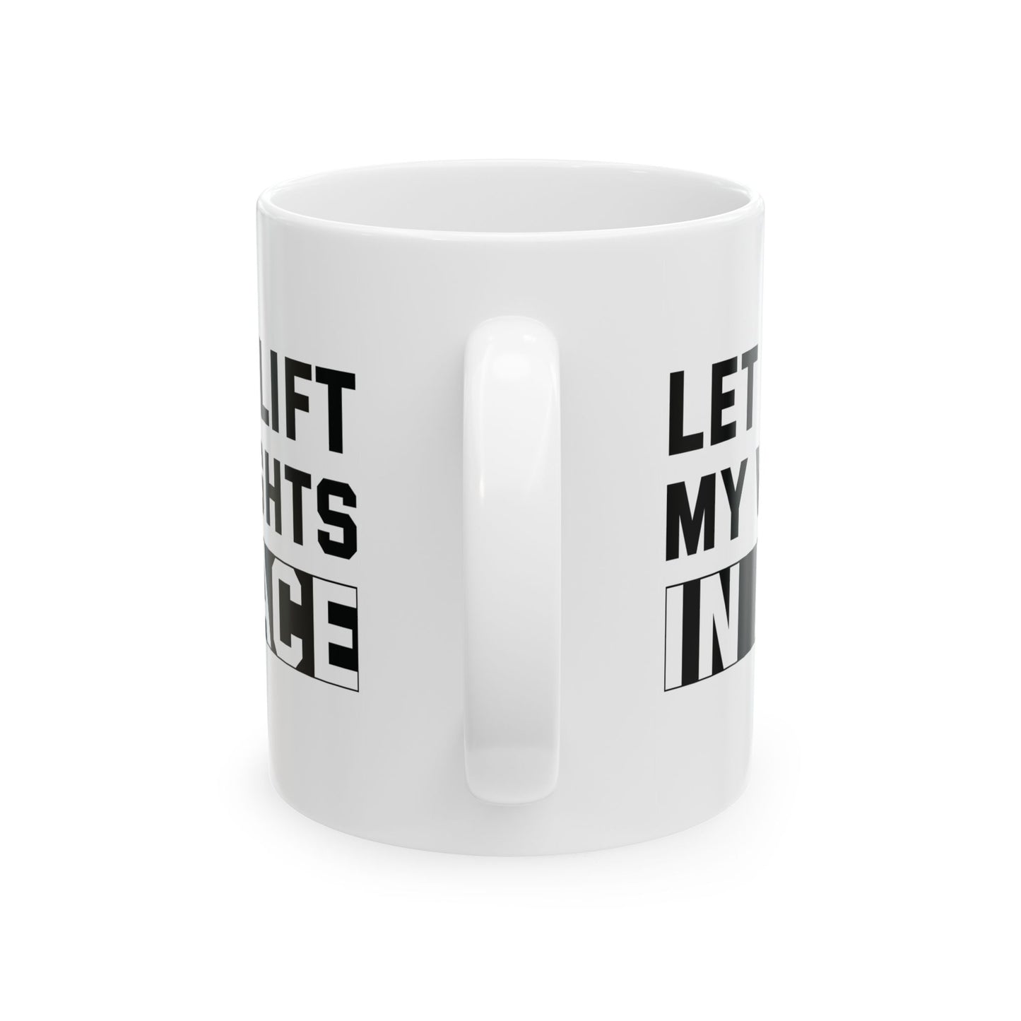 Let Me Lift White Mug, (11oz, 15oz)