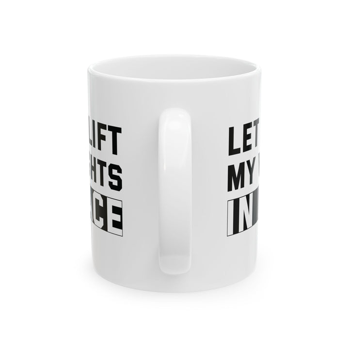 Let Me Lift White Mug, (11oz, 15oz)