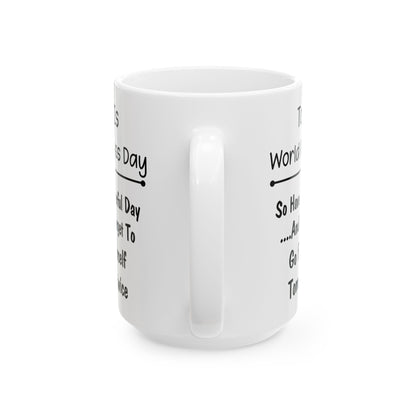 Today Is World Kindness Day White Mug, (11oz, 15oz)