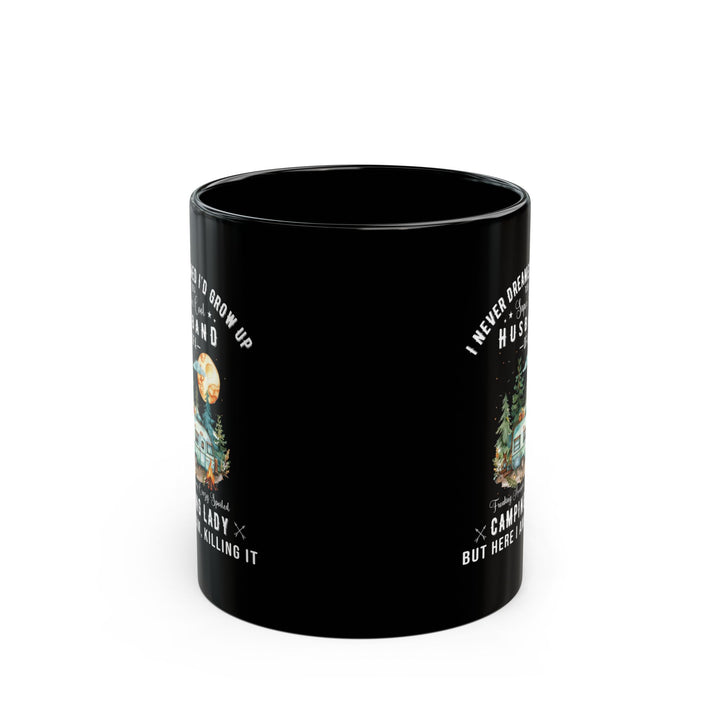 I Never Dreamed I’d Grow Up Ceramic Mug, (11oz, 15oz)