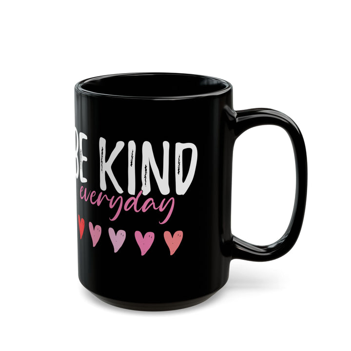 Be Kind Everyday Black Mug (11oz, 15oz)