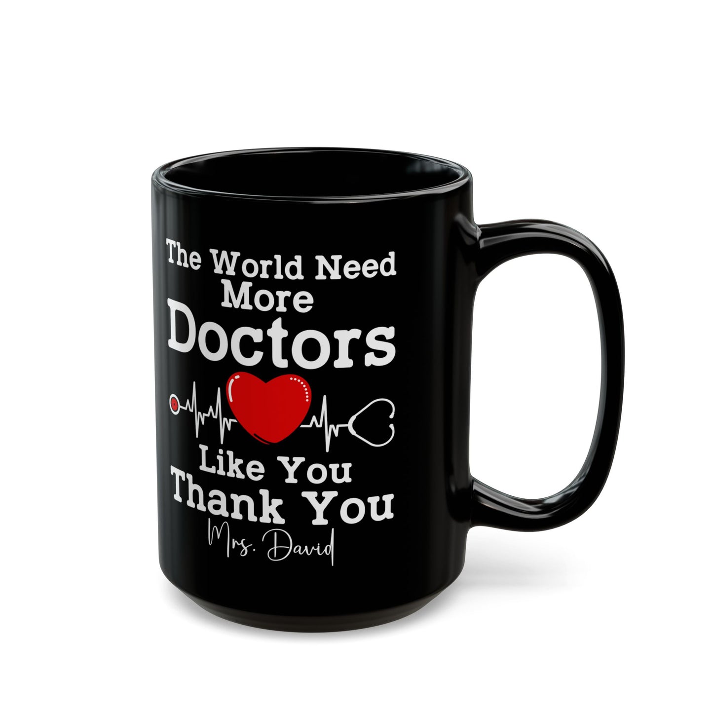 The World need more  Black Mug (11oz, 15oz)