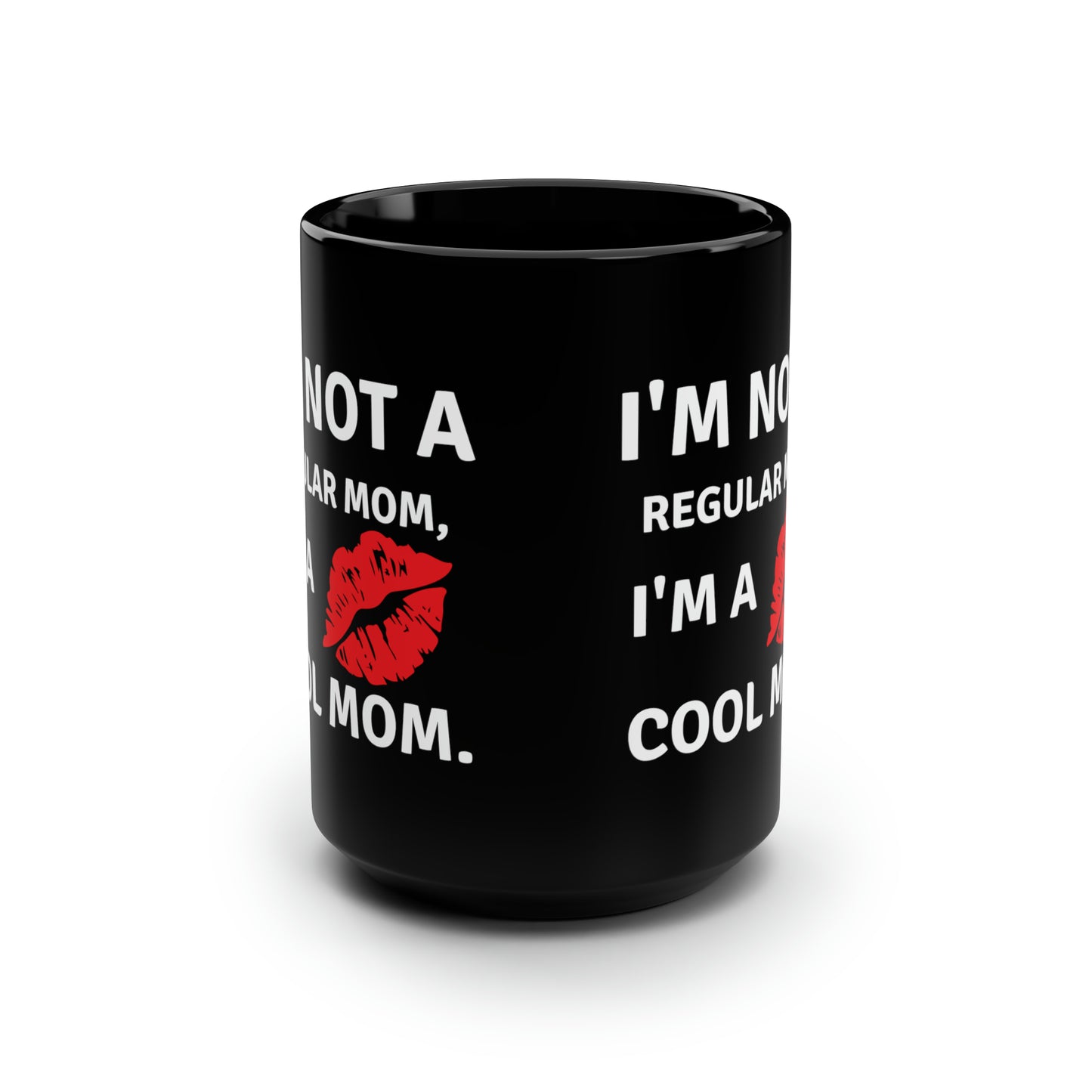 I'm not a reguler 15oz Black Mug