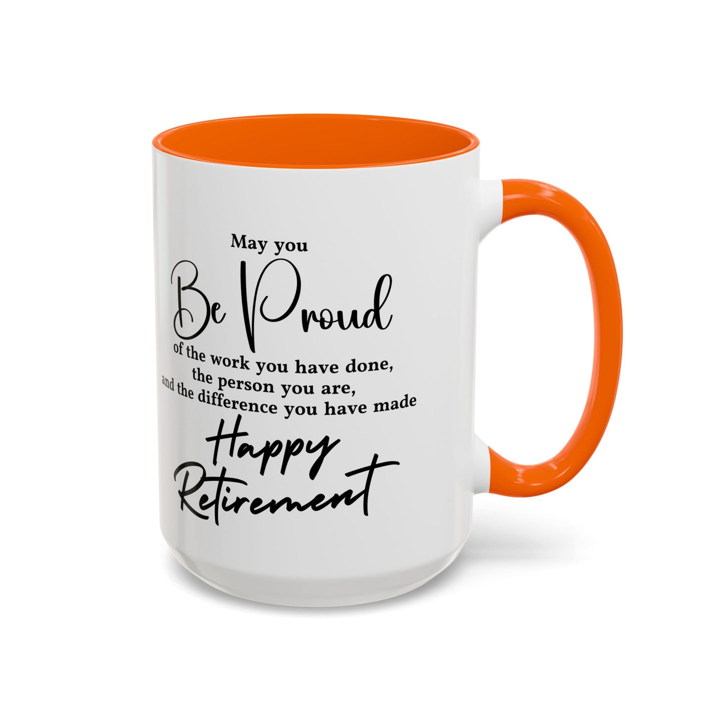May you be  proud Coffee white  Mug (11, 15oz)