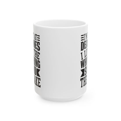 I m Great at Deadlines  I Love the Whooshing Sound They Make White Mug, (11oz, 15oz)