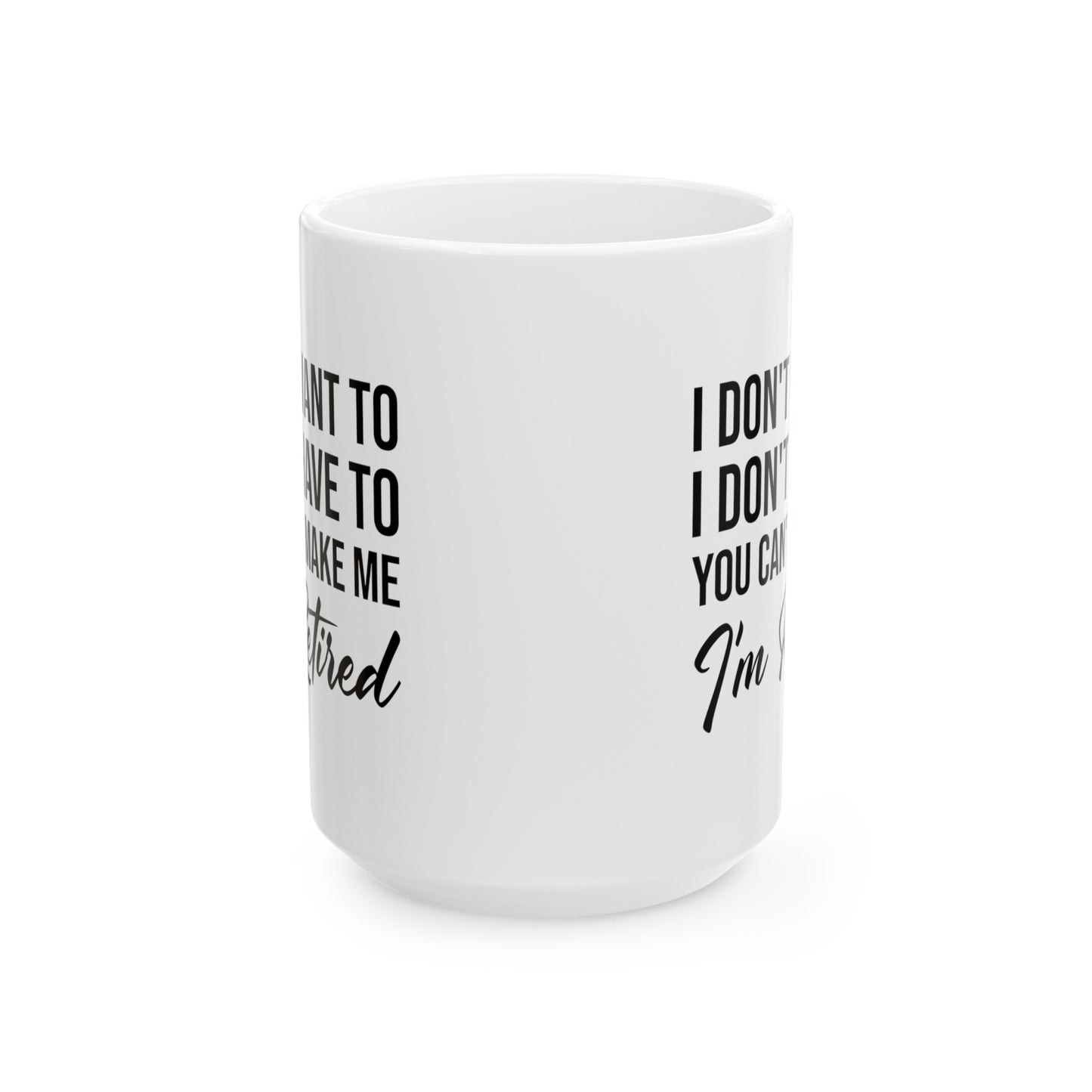 I'm Retired White Mug – Perfect Gift for Any Retiree