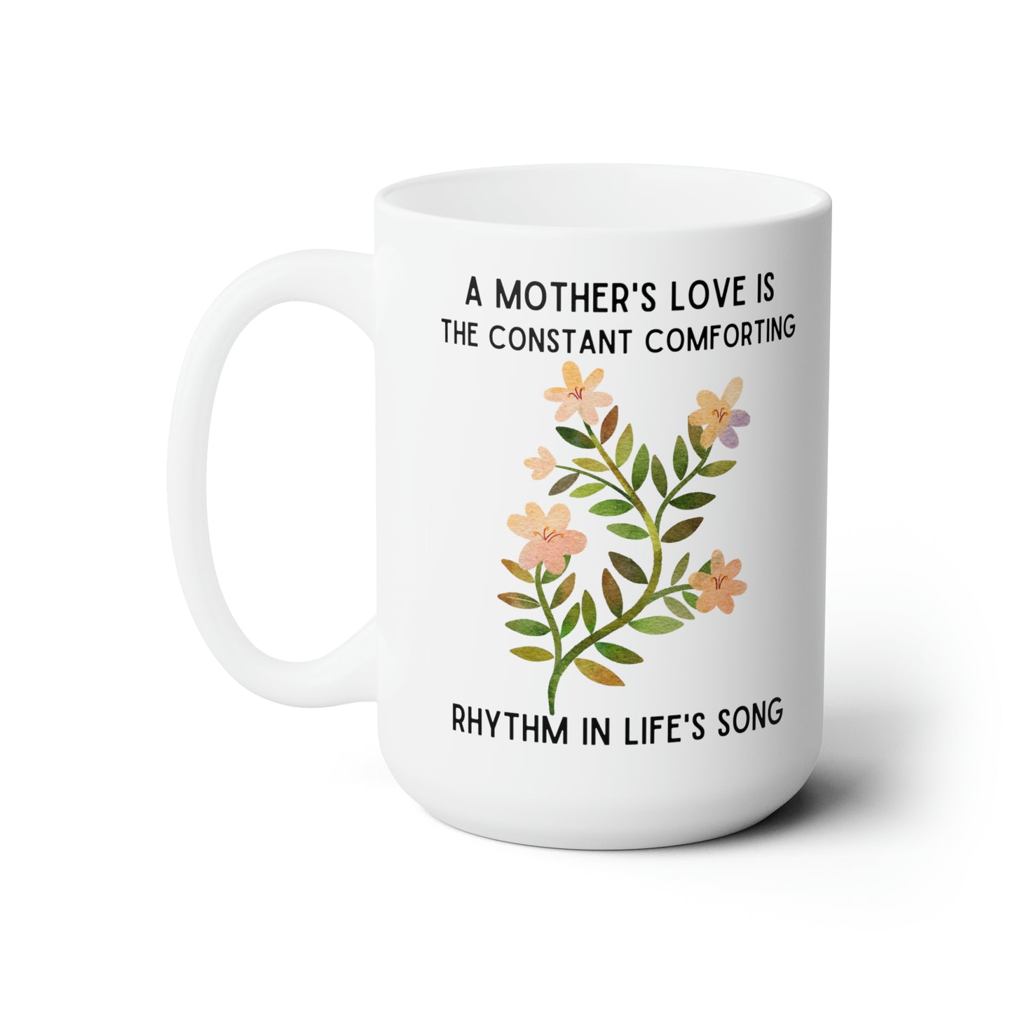 A Mother's love 15oz white mug