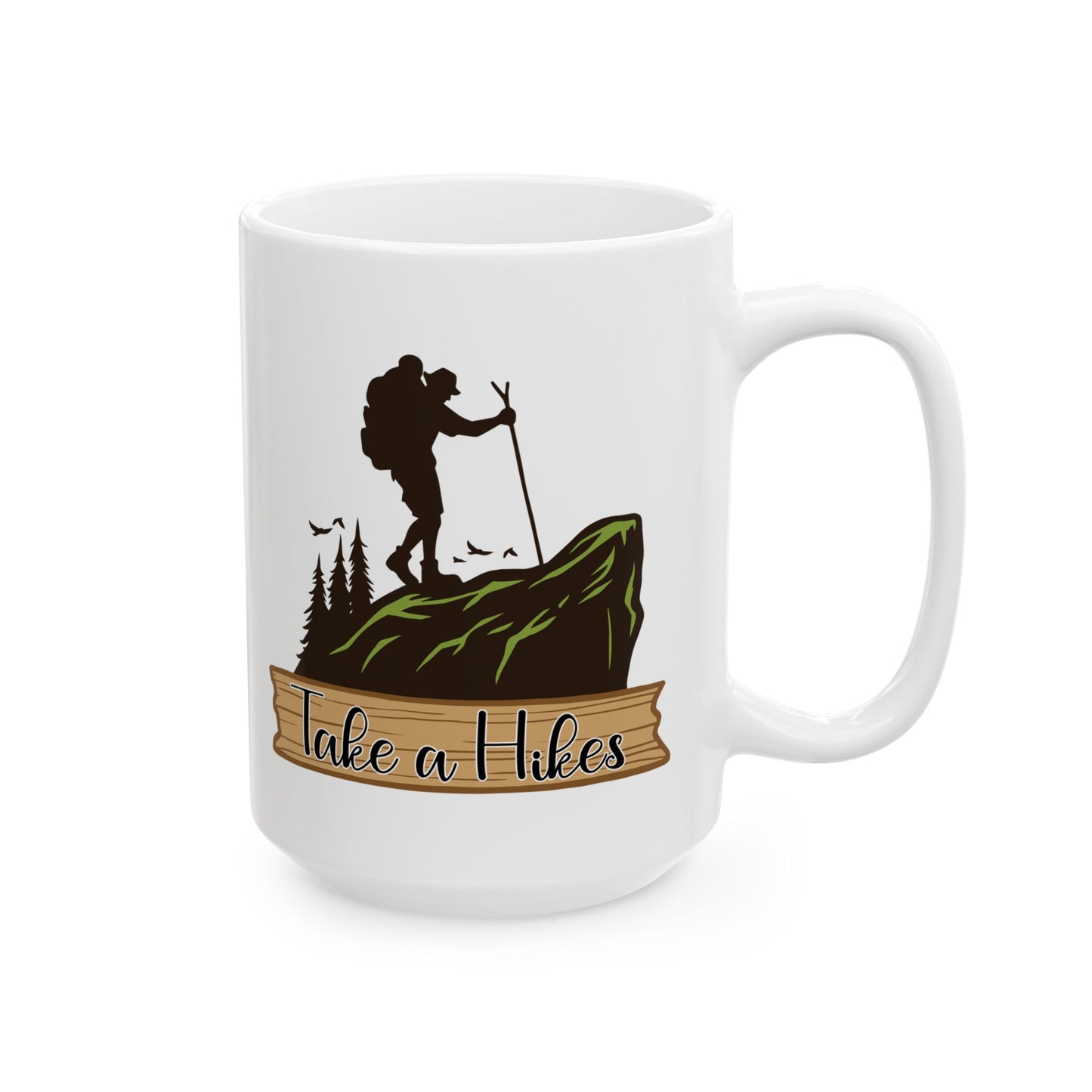 Take a Hike Shirt Ceramic Mug, (11oz, 15oz)