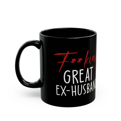 Fucking Great Ex-husband Black Mug (11oz, 15oz)