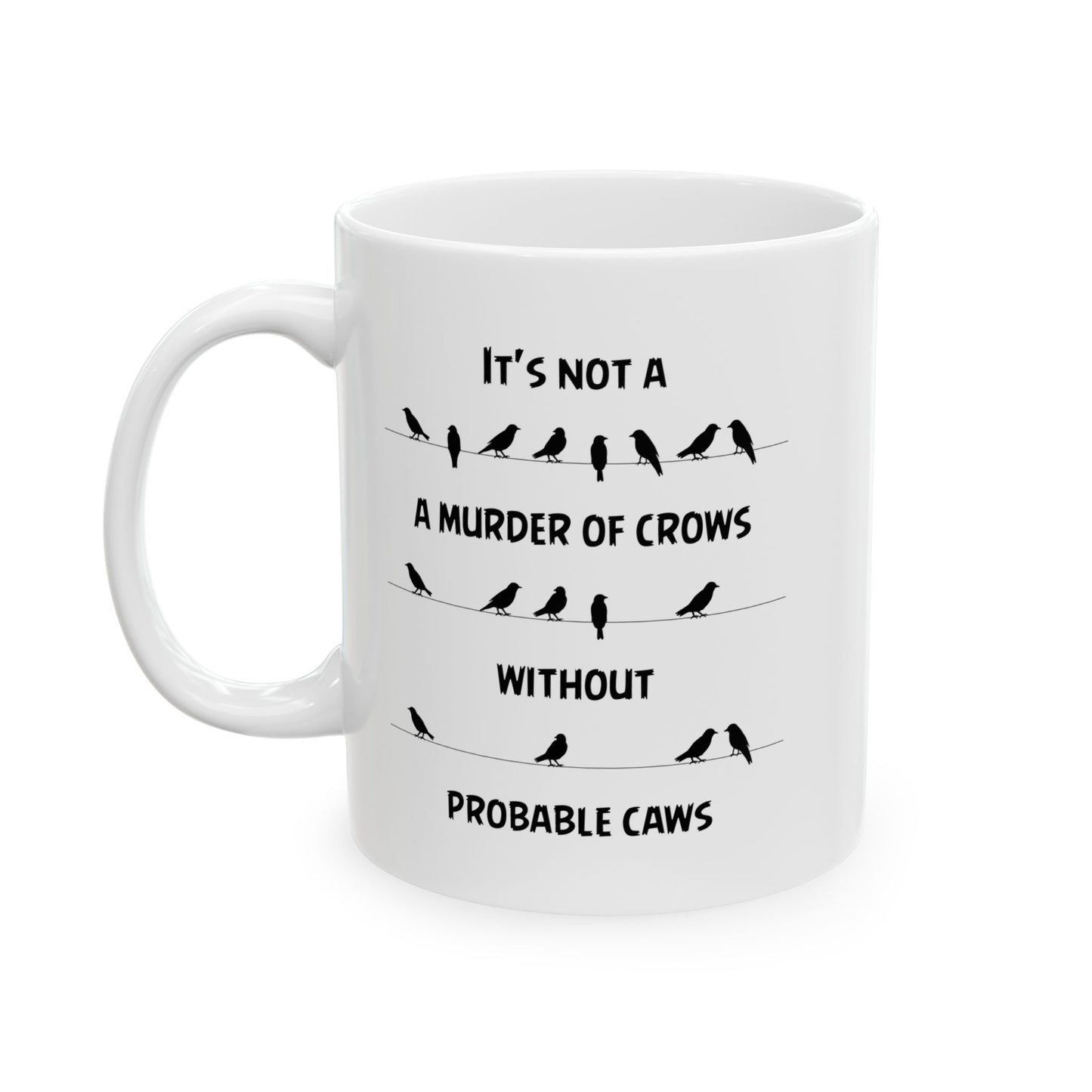 Funny Crow Mug Gift for Bird Lover – Murder of Crows Pun