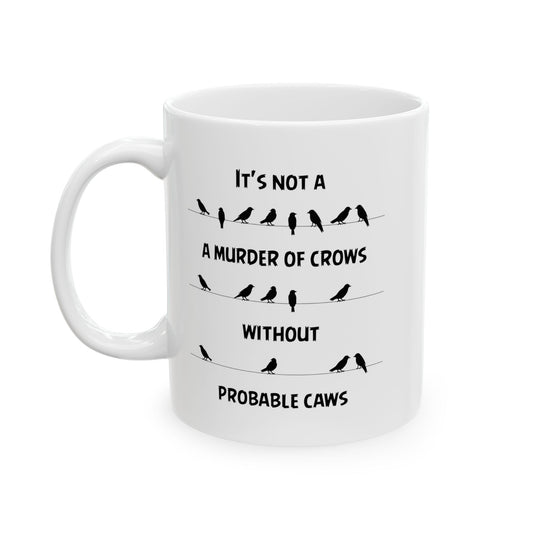 Funny Crow Mug Gift for Bird Lover – Murder of Crows Pun