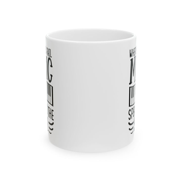 Where Words Fail Music Speaks to the Soul White Mug, (11oz, 15oz)
