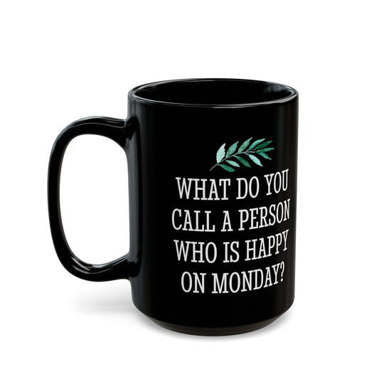Monday Motivation Mug – Fun Quote Mug for Happy Monday Enthusiasts