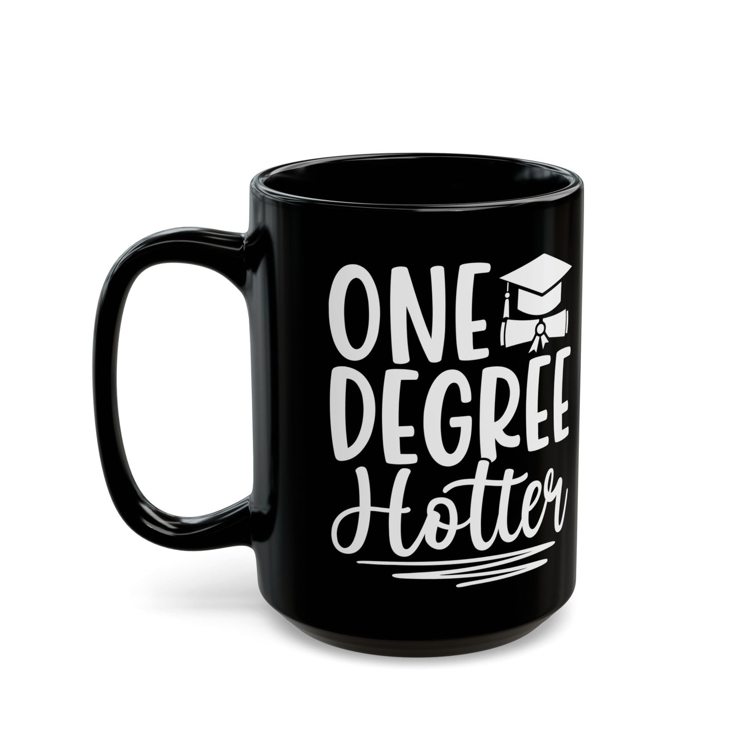 One Degree Hotter Black Mug (11oz, 15oz)