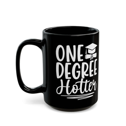 One Degree Hotter Black Mug (11oz, 15oz)