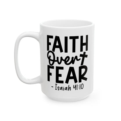 Faith Over Fear White Mug, (11oz, 15oz)