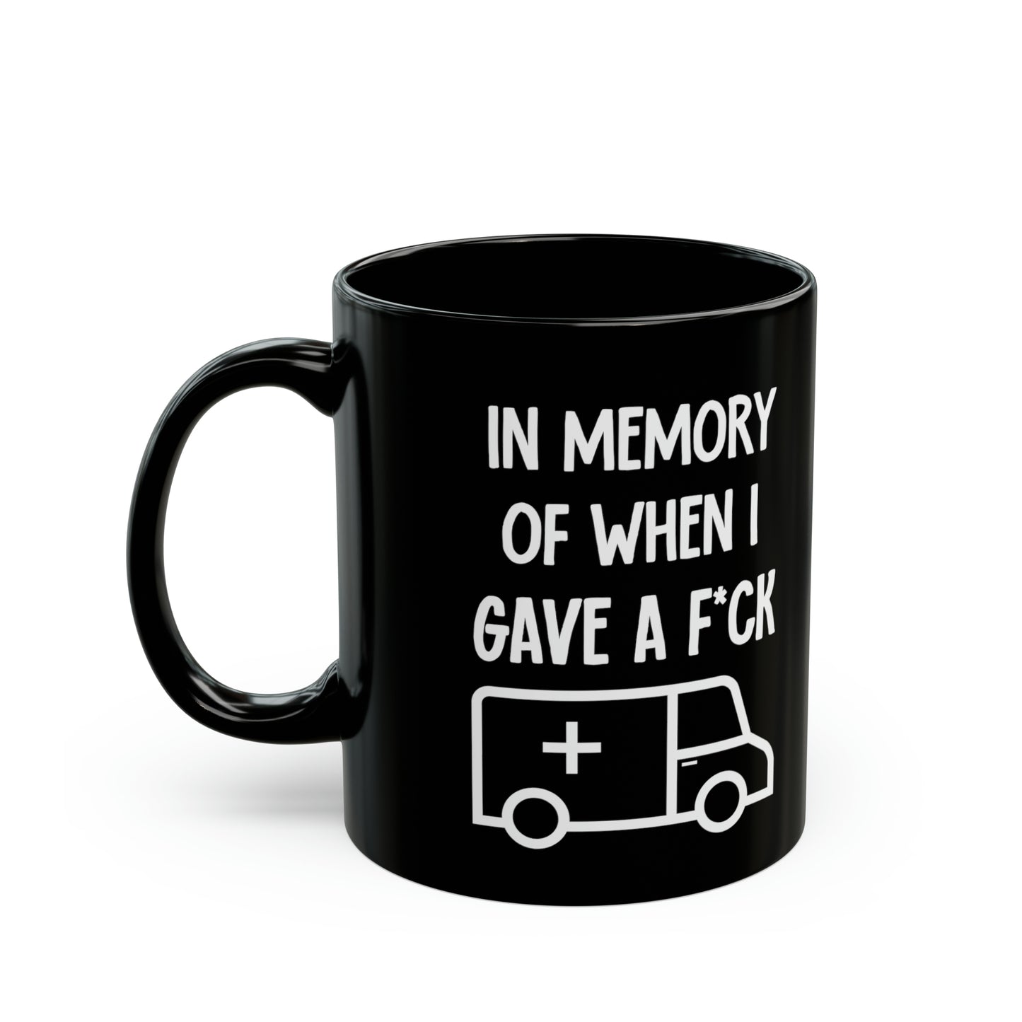 In Memory of When I Gave a F*ck – Funny Black Coffee Mug