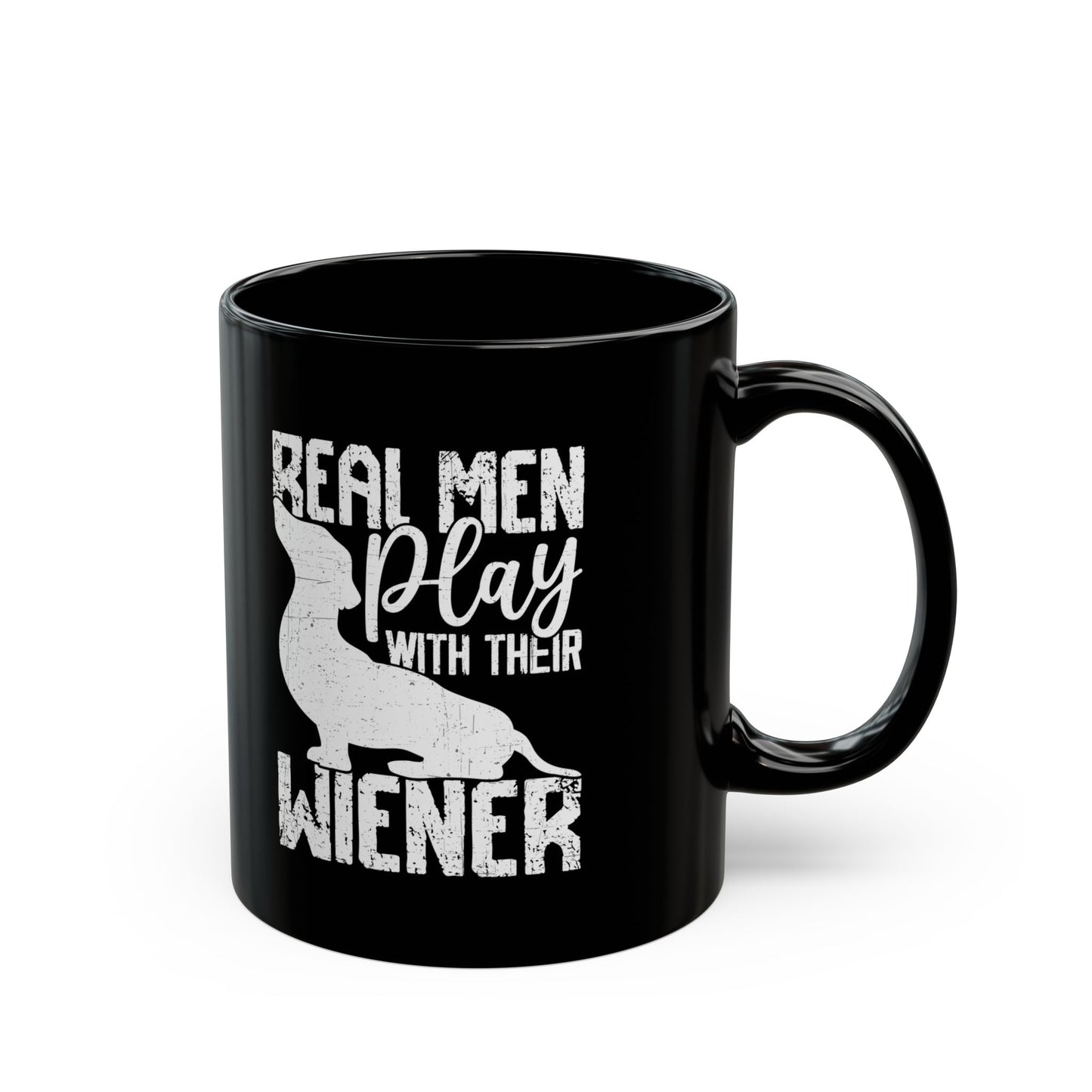 Real Men Play with their Wiener Black Mug (11oz, 15oz)