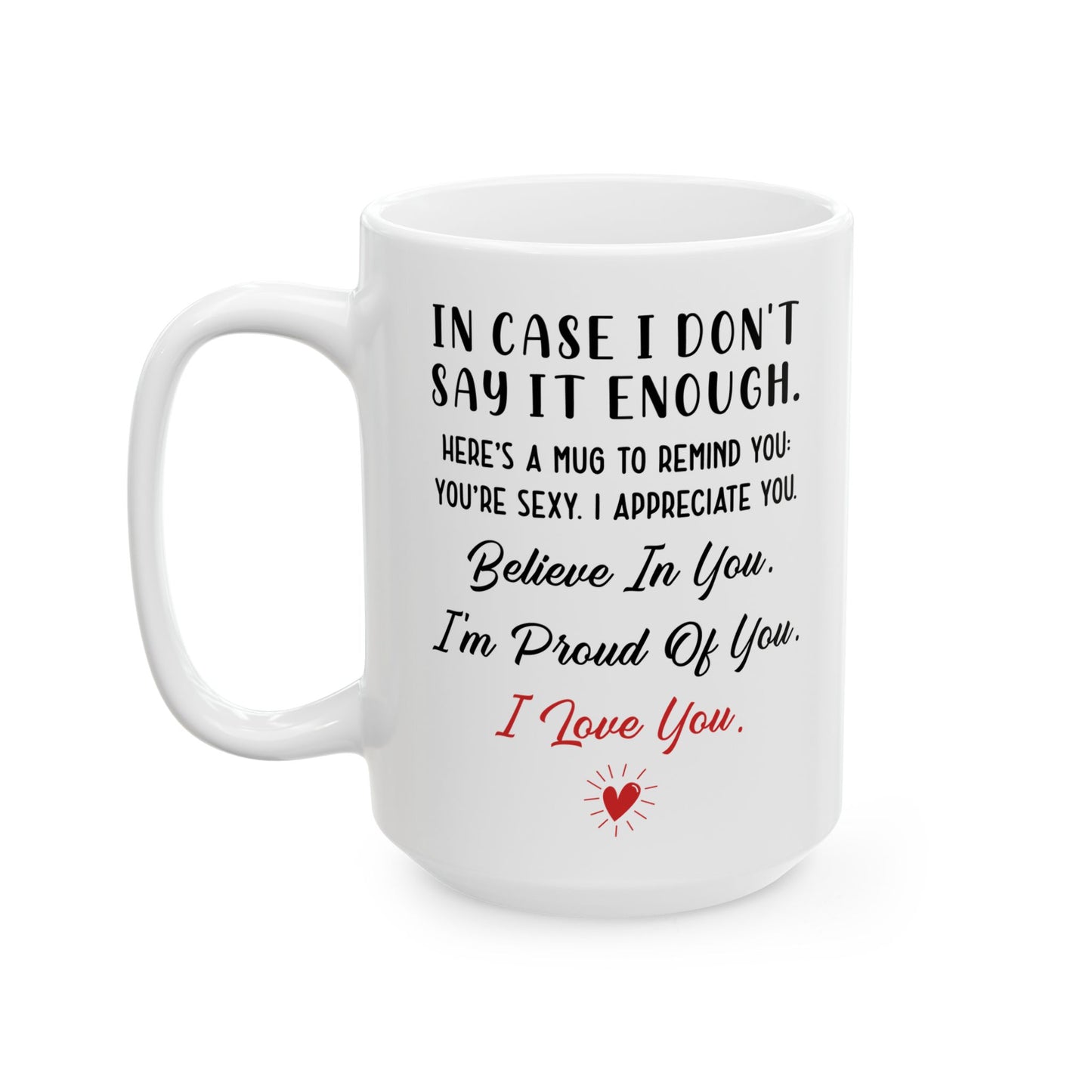 I Love You White Mug – Appreciation Gift for Husband, Wife, Boyfriend or Girlfriend