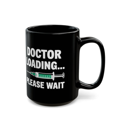 Doctor Loading Mug – Funny Medical Student Coffee Cup