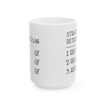 Strategic Retirement Plan White Mug – Perfect Gift for Retirees