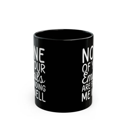 Non of you Ceramic Black Mug (11oz, 15oz)