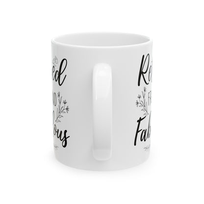 Retired Free and Fabulous Mug – Beautiful Retirement Gift