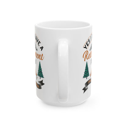Retirement Plan Ceramic Mug, (11oz, 15oz)
