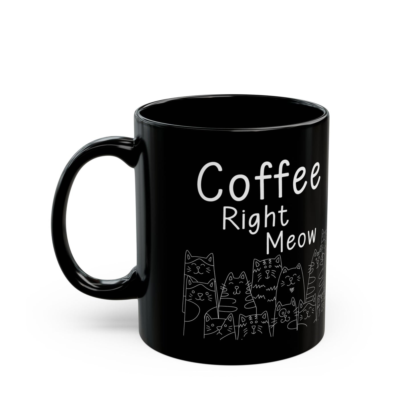 Coffee Right Meow Black Mug (11oz, 15oz)