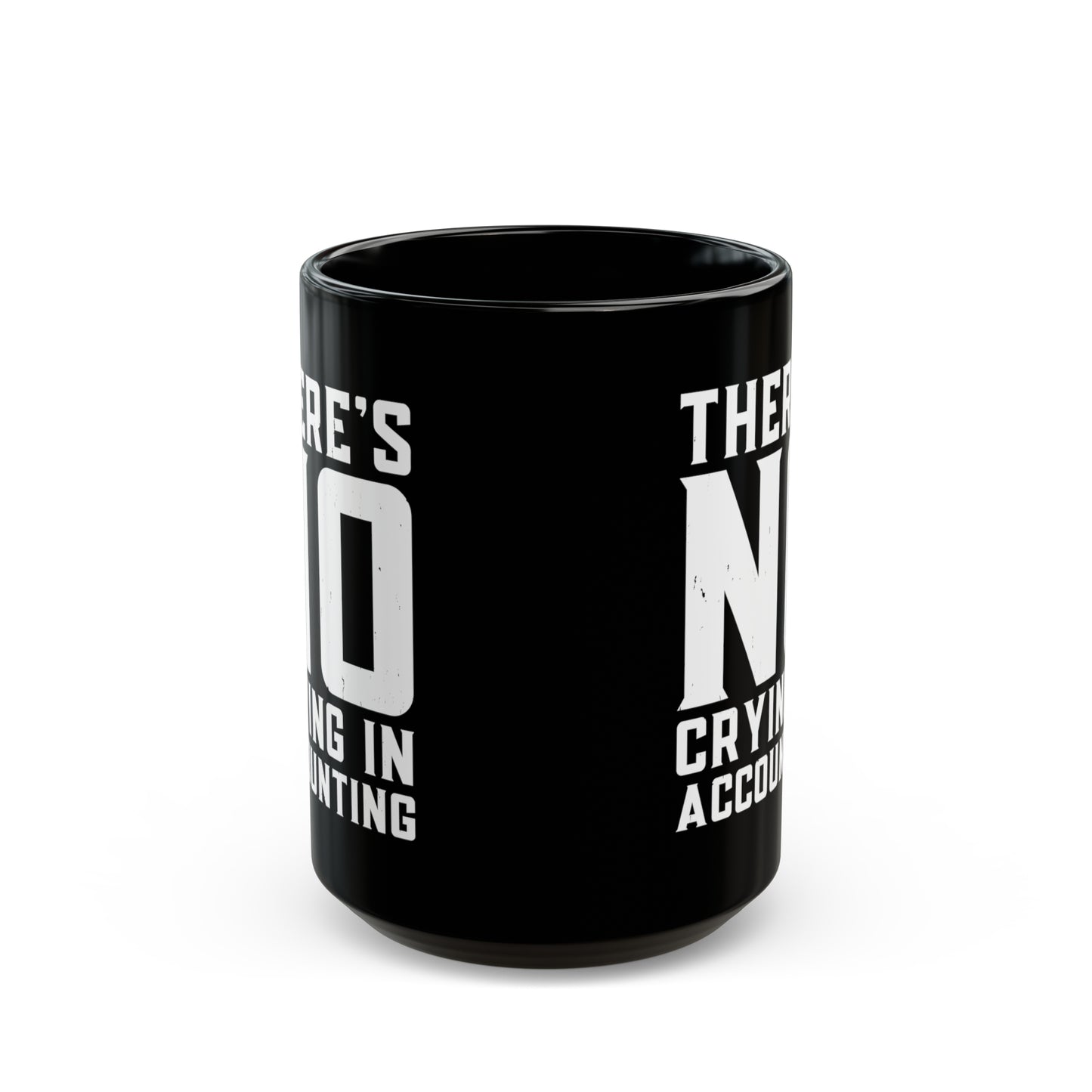 There’s No Crying in Accounting Mug – Funny Black Coffee Cup for CPAs, Bookkeepers, and Finance Pros