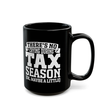 Black Funny Tax Season Mug – Gift for CPA or Accountant