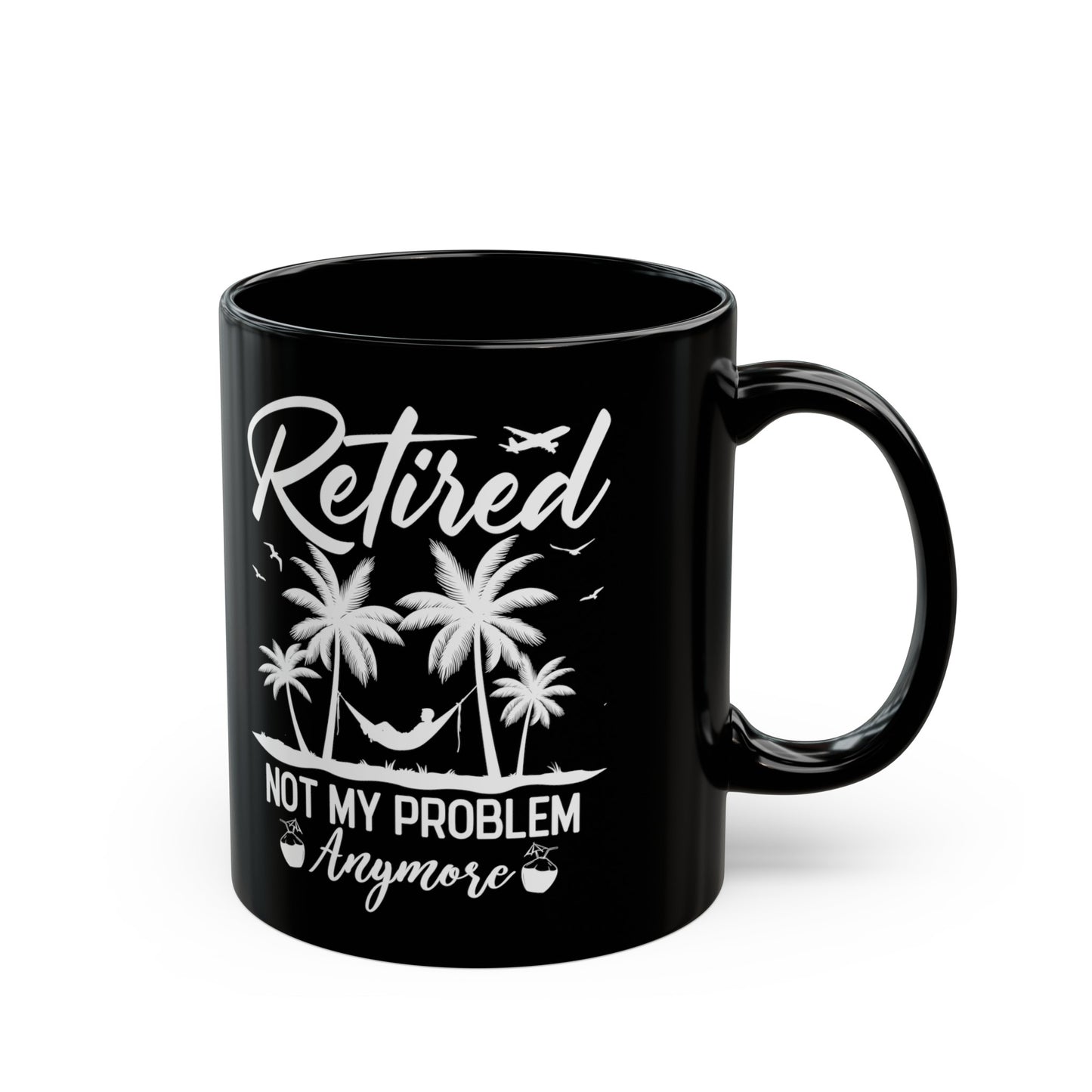 Retired Not My Problem Anymore Mug – Black Coffee Mug with Tropical Hammock Design